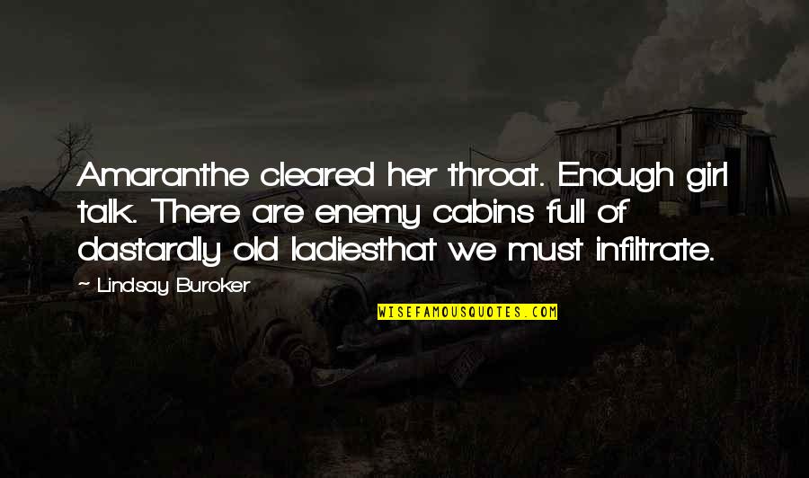 Colourful Quotes Quotes By Lindsay Buroker: Amaranthe cleared her throat. Enough girl talk. There
