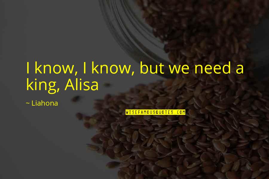 Colours Of Friendship Quotes By Liahona: I know, I know, but we need a