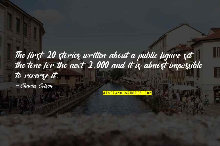 Colson Quotes By Charles Colson: The first 20 stories written about a public
