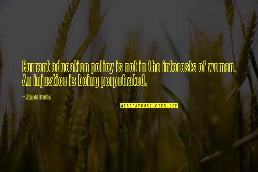 Coltivazione Idroponica Quotes By James Tooley: Current education policy is not in the interests