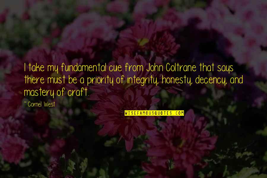 Coltrane Quotes By Cornel West: I take my fundamental cue from John Coltrane