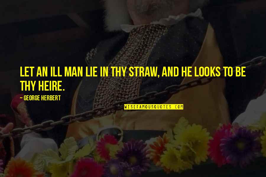 Columba Hotel Quotes By George Herbert: Let an ill man lie in thy straw, Columba Hotel Quotes By George Herbert: Let an ill man lie in thy straw,