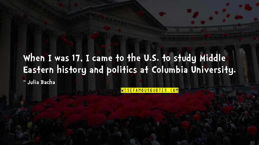 Columbia Quotes By Julia Bacha: When I was 17, I came to the