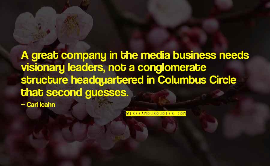 Columbus Quotes By Carl Icahn: A great company in the media business needs