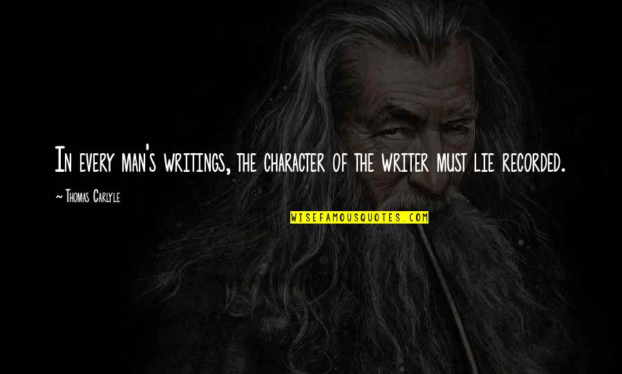 Columbus The Explorer Quotes By Thomas Carlyle: In every man's writings, the character of the