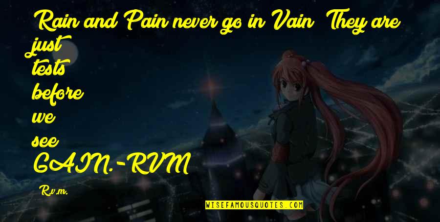 Comamos Ramen Quotes By R.v.m.: Rain and Pain never go in Vain! They