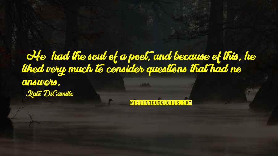 Combattere La Quotes By Kate DiCamillo: [He] had the soul of a poet, and