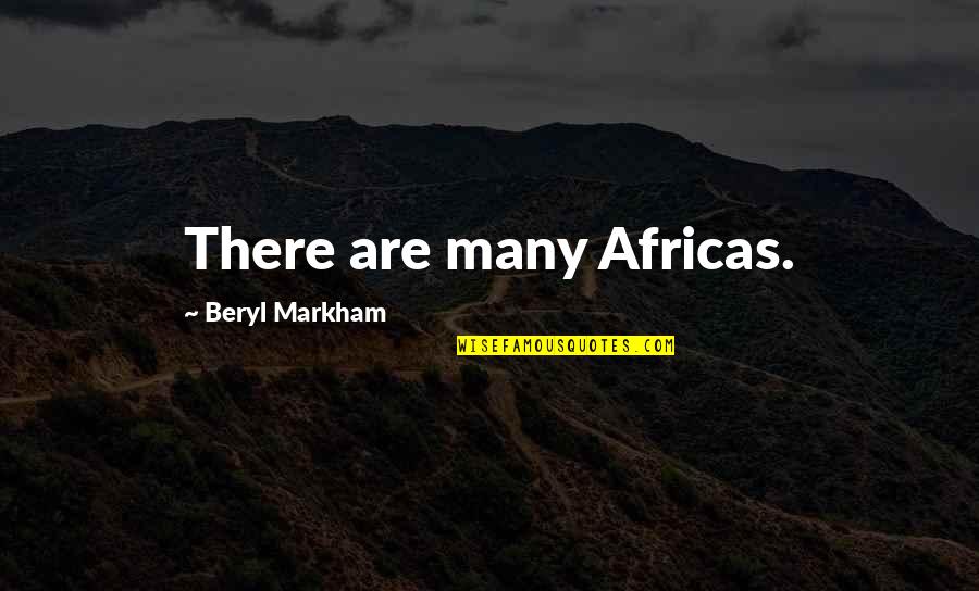 Combattre Quotes By Beryl Markham: There are many Africas.