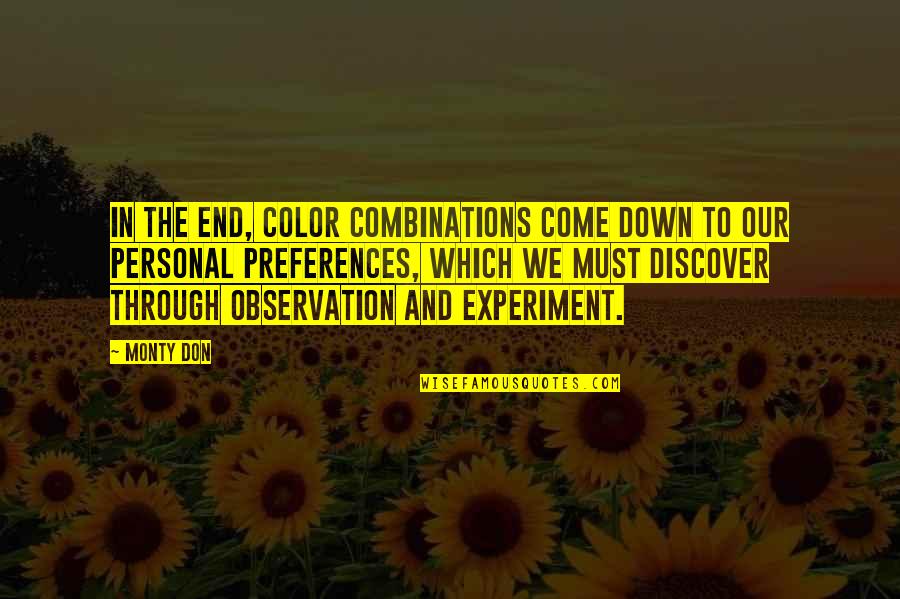Combinations Quotes By Monty Don: In the end, color combinations come down to