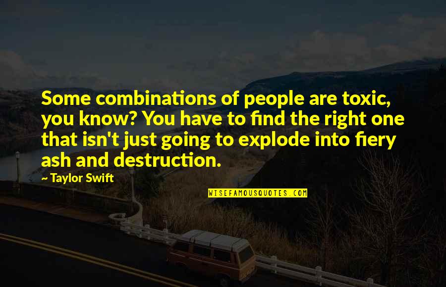 Combinations Quotes By Taylor Swift: Some combinations of people are toxic, you know?