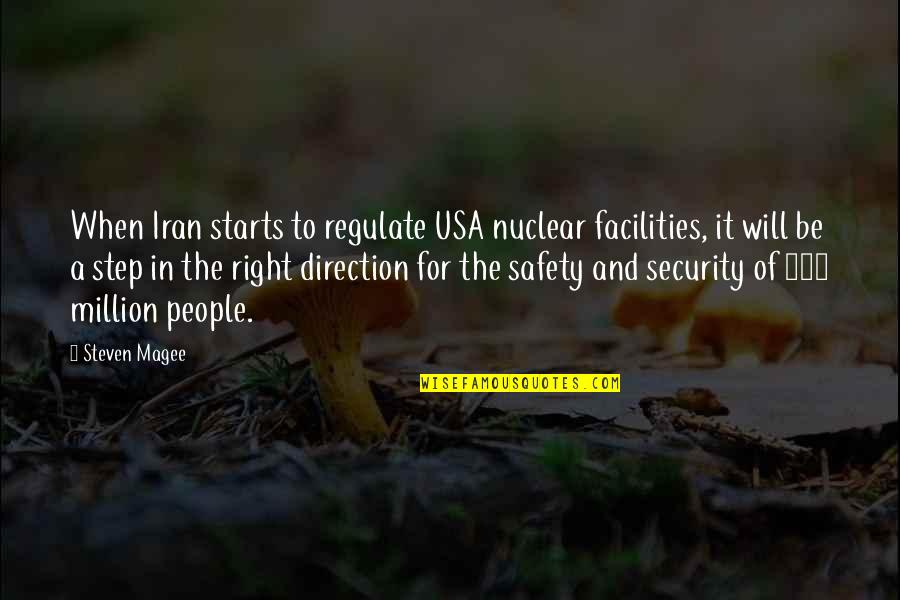 Combing The Hair Quotes By Steven Magee: When Iran starts to regulate USA nuclear facilities,
