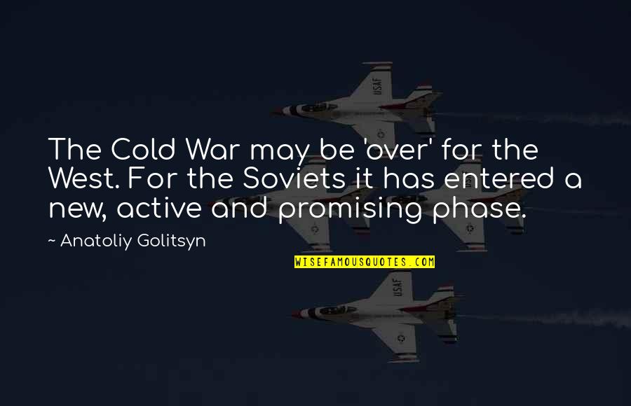 Combos Pretzels Quotes By Anatoliy Golitsyn: The Cold War may be 'over' for the