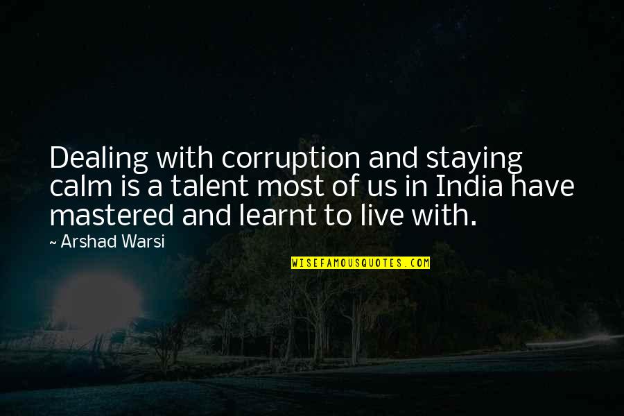 Come Correct Quotes By Arshad Warsi: Dealing with corruption and staying calm is a