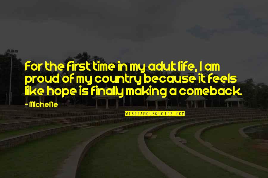 Comeback Quotes By Michel'le: For the first time in my adult life, Comeback Quotes By Michel'le: For the first time in my adult life,