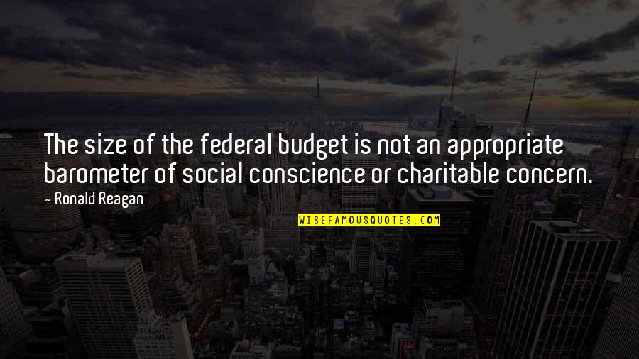 Comedic Actresses Quotes By Ronald Reagan: The size of the federal budget is not
