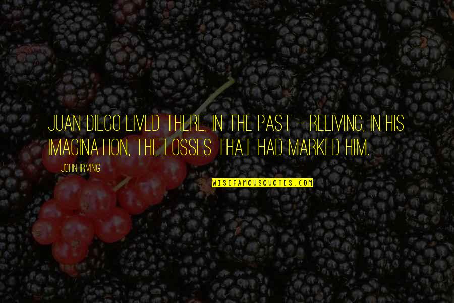 Comedically Long Hair Quotes By John Irving: Juan Diego lived there, in the past -