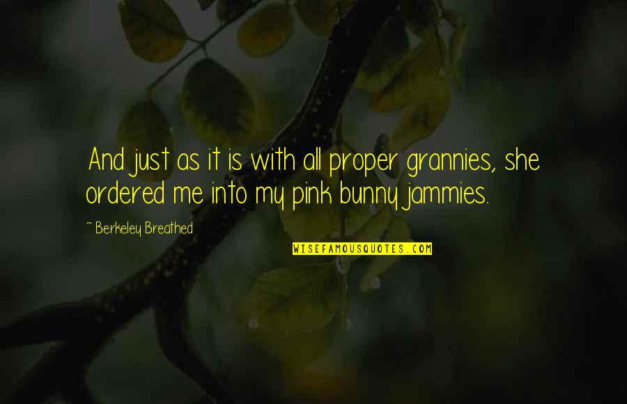 Comedy Series Quotes By Berkeley Breathed: And just as it is with all proper Comedy Series Quotes By Berkeley Breathed: And just as it is with all proper