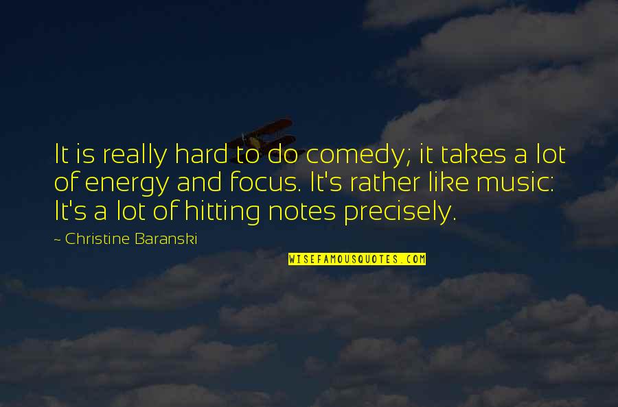 Comedy's Quotes By Christine Baranski: It is really hard to do comedy; it