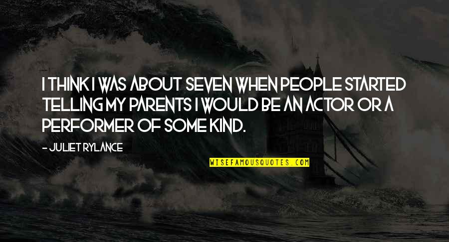 Comerciales En Quotes By Juliet Rylance: I think I was about seven when people