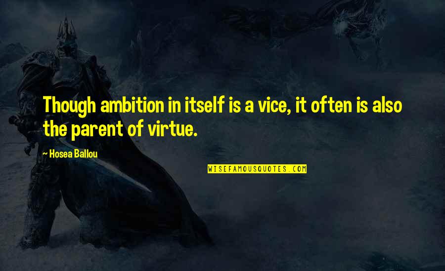 Comernowling Quotes By Hosea Ballou: Though ambition in itself is a vice, it