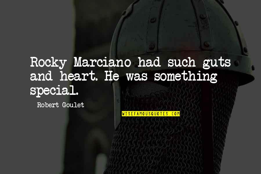 Comes To A Boil Quotes By Robert Goulet: Rocky Marciano had such guts and heart. He