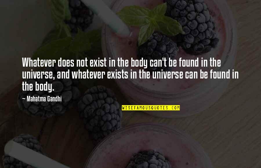 Comfort For The Ill Quotes By Mahatma Gandhi: Whatever does not exist in the body can't