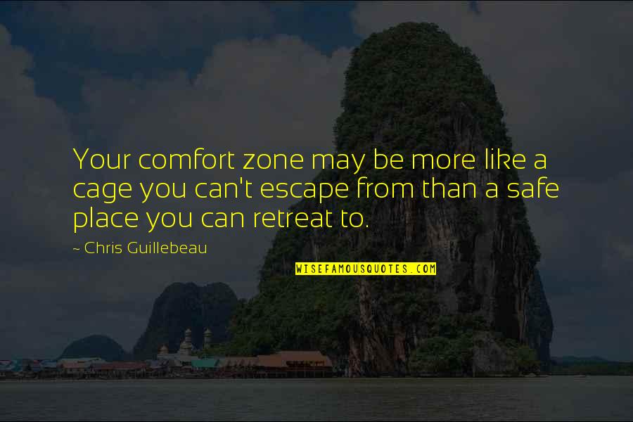 Comfort Zone Quotes By Chris Guillebeau: Your comfort zone may be more like a