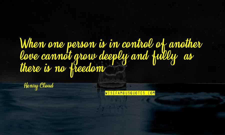 Comfortable Leggings Quotes By Henry Cloud: When one person is in control of another, Comfortable Leggings Quotes By Henry Cloud: When one person is in control of another,