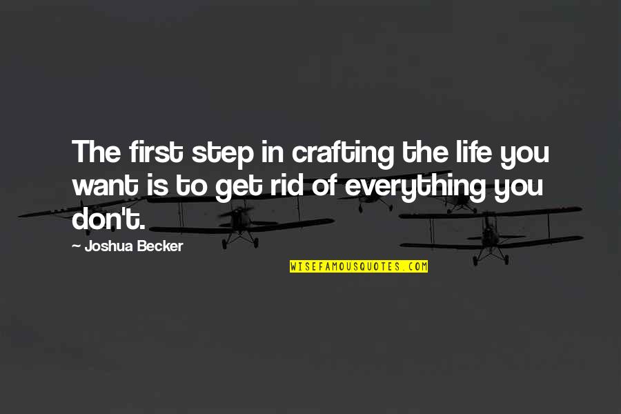 Comfortable With Crossword Quotes By Joshua Becker: The first step in crafting the life you
