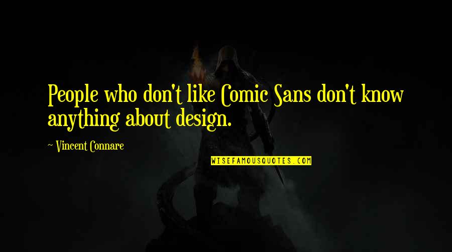 Comic Sans Quotes By Vincent Connare: People who don't like Comic Sans don't know