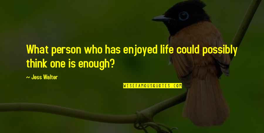 Comical Marriage Quotes By Jess Walter: What person who has enjoyed life could possibly