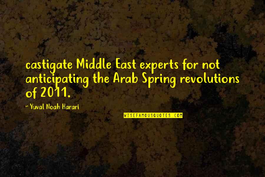 Comiche Carol Quotes By Yuval Noah Harari: castigate Middle East experts for not anticipating the