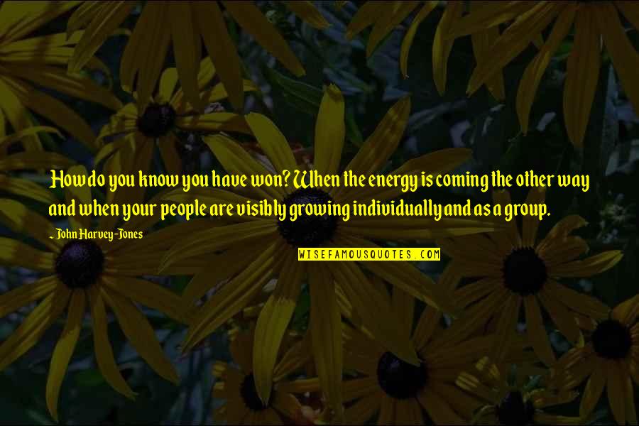 Coming As You Are Quotes By John Harvey-Jones: How do you know you have won? When Coming As You Are Quotes By John Harvey-Jones: How do you know you have won? When