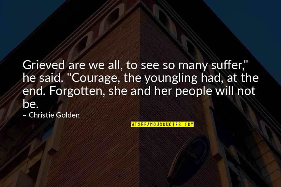 Coming Full Circle Quotes By Christie Golden: Grieved are we all, to see so many Coming Full Circle Quotes By Christie Golden: Grieved are we all, to see so many