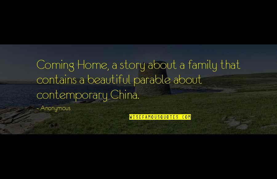 Coming Home To You Quotes By Anonymous: Coming Home, a story about a family that