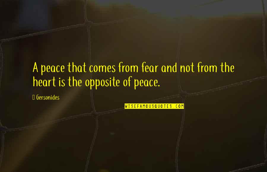 Coming To The End Of A Year Quotes By Gersonides: A peace that comes from fear and not