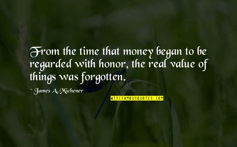 Coming To Your Senses Quotes By James A. Michener: From the time that money began to be