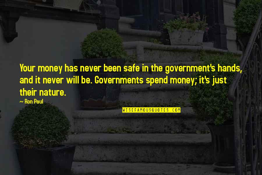 Comisi N Nacional Del Quotes By Ron Paul: Your money has never been safe in the