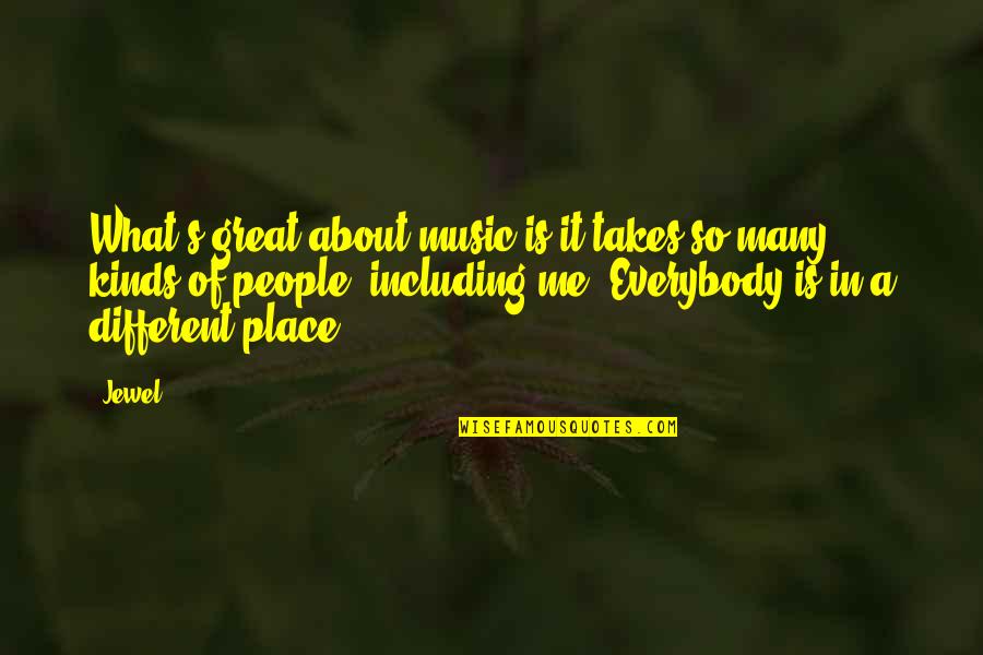 Comiste Gallo Quotes By Jewel: What's great about music is it takes so Comiste Gallo Quotes By Jewel: What's great about music is it takes so
