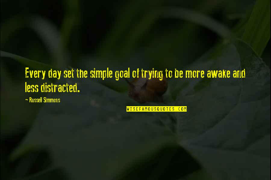Comma Go After Quotes By Russell Simmons: Every day set the simple goal of trying
