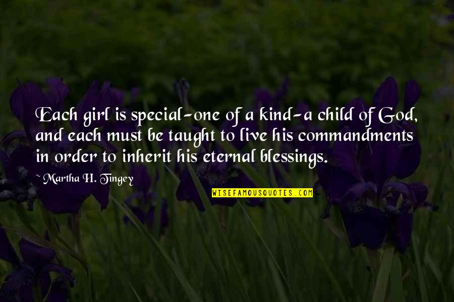 Commandments Quotes By Martha H. Tingey: Each girl is special-one of a kind-a child