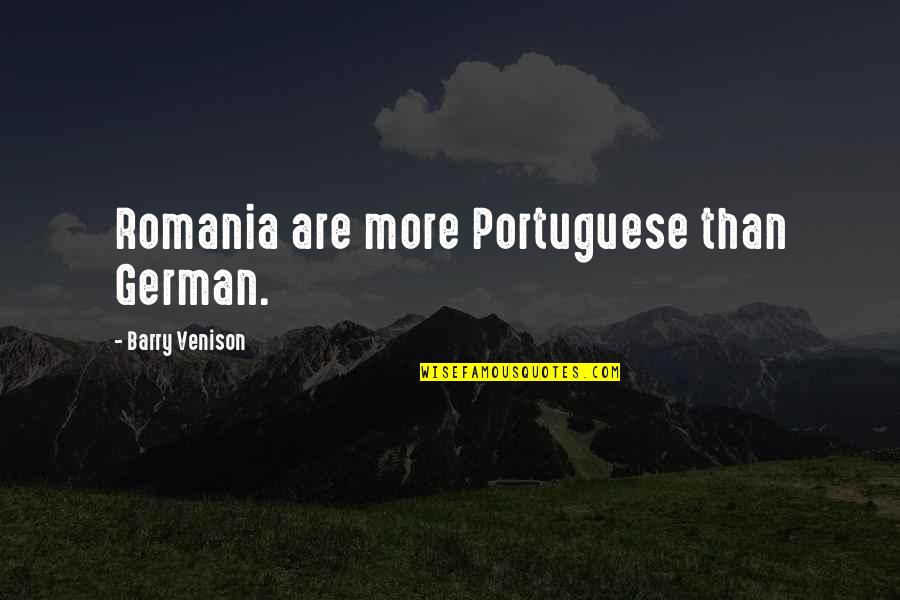 Commemoration Day Uae Quotes By Barry Venison: Romania are more Portuguese than German. Commemoration Day Uae Quotes By Barry Venison: Romania are more Portuguese than German.