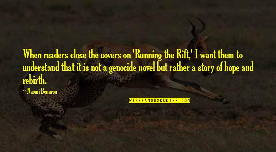 Commentaires Quotes By Naomi Benaron: When readers close the covers on 'Running the