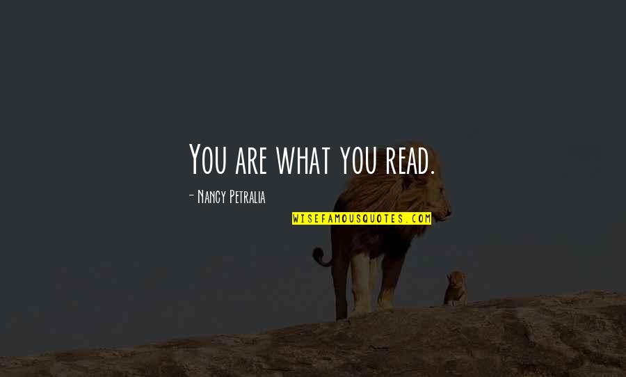Commentary's Quotes By Nancy Petralia: You are what you read. Commentary's Quotes By Nancy Petralia: You are what you read.