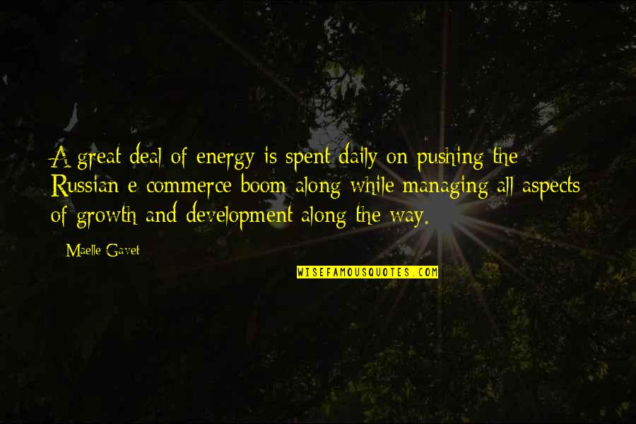 Commerce Quotes By Maelle Gavet: A great deal of energy is spent daily