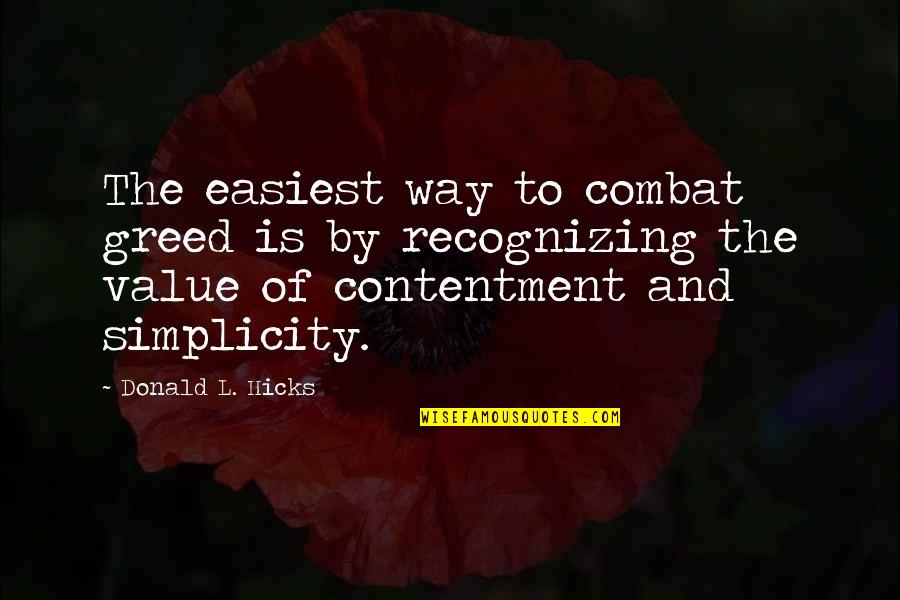 Commissie Betekenis Quotes By Donald L. Hicks: The easiest way to combat greed is by