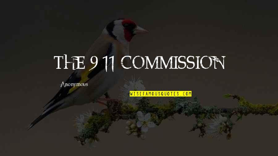 Commission Quotes By Anonymous: THE 9/11 COMMISSION