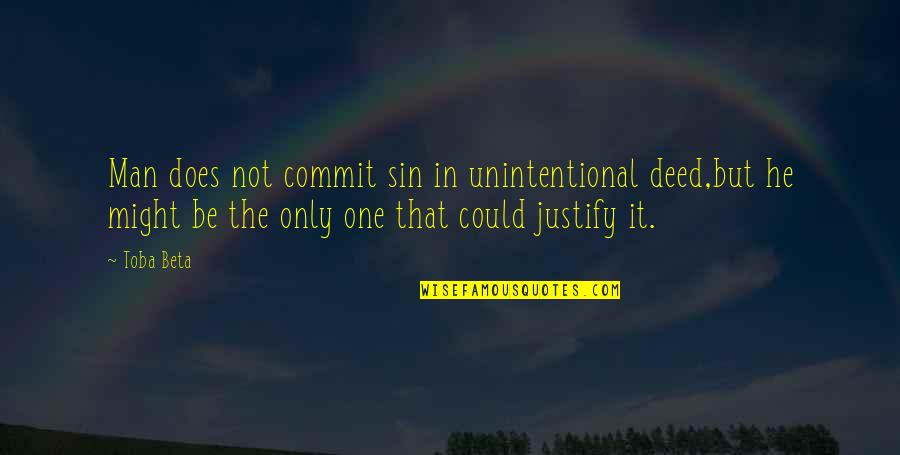 Commit Sin Quotes By Toba Beta: Man does not commit sin in unintentional deed,but