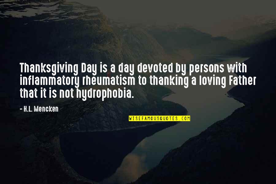 Commit To Excellence Quotes By H.L. Mencken: Thanksgiving Day is a day devoted by persons