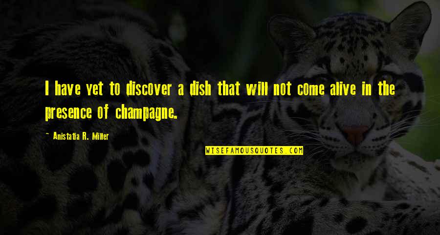 Commitment And Trust Quotes By Anistatia R. Miller: I have yet to discover a dish that Commitment And Trust Quotes By Anistatia R. Miller: I have yet to discover a dish that